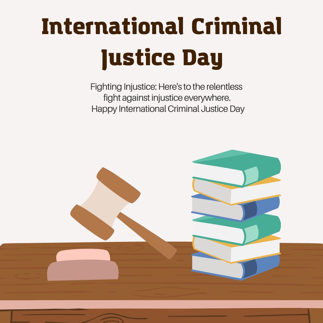 Fighting Injustice: Here's to the relentless fight against injustice everywhere. Happy International Criminal Justice Day! - International Criminal Justice Day wishes, messages, and status
